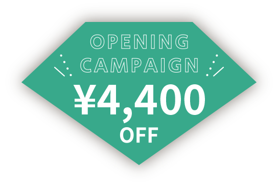 OPENING CAMPAIGN 4000円OFF